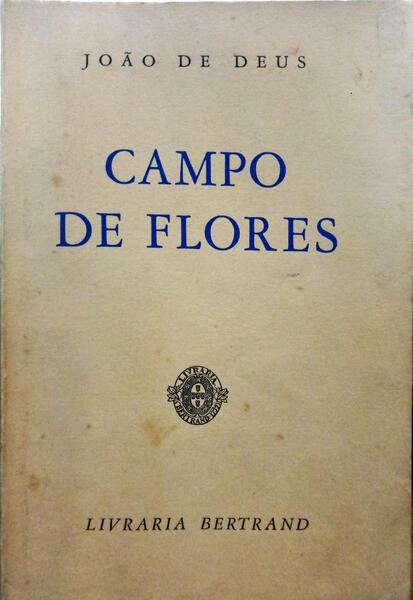 DEUS. (João de) CAMPO DE FLORES. [TOMO II]