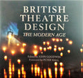 GOODWIN. (John) BRITISH THEATRE DESIGN. THE MODERN AGE.