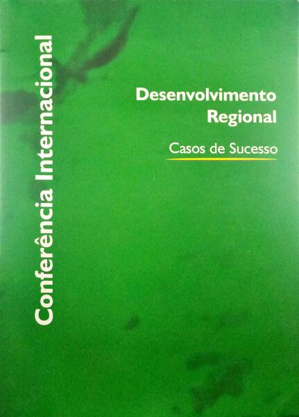 FONSECA FERREIRA. (António) CONFERÊNCIA INTERNACIONAL. DESENVOLVIMENTO REGIONAL.