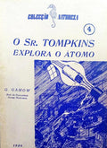 GAMOW. (G.) O SR. TOMPKINS EXPLORA O ÁTOMO.