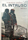 BLASCO IBAÑEZ. (Vicente) EL INTRUSO.