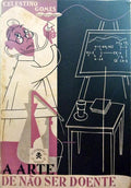 GOMES. (Celestino) A ARTE DE NÃO SER DOENTE.