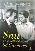 PINTO. (Cândida) SNU E A VIDA PRIVADA COM SÁ CARNEIRO. [3.ª EDIÇÃO]