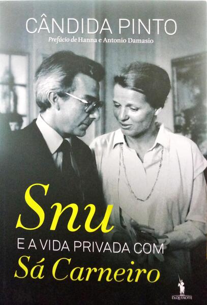 PINTO. (Cândida) SNU E A VIDA PRIVADA COM SÁ CARNEIRO. [3.ª EDIÇÃO]