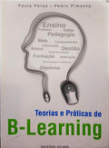 PERES. (Paula) e Pedro Pimenta. TEORIAS E PRÁTICAS DE B-LEARNING.