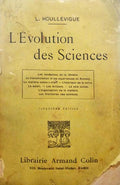HOULLEVIGUE. (Louis) L'ÉVOLUTION DES SCIENCES.