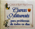 CURAS NATURAIS PARA  PROBLEMAS DE TODOS OS DIAS. [1.ª EDIÇÃO]