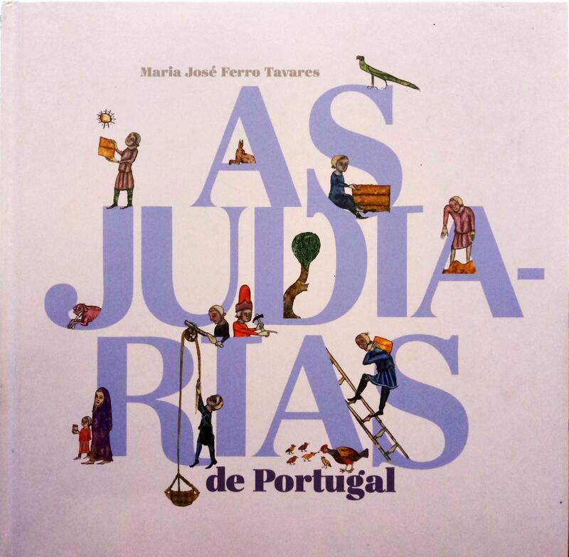 FERRO TAVARES. (Maria José) AS JUDIARIAS DE PORTUGAL.