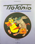 SÁ. (Leonardo de) TIOTÓNIO: UMA VIDA AOS QUADRADINHOS.