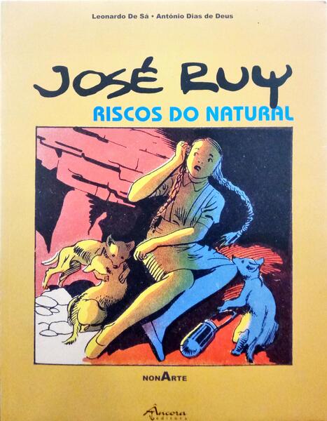 SÁ. (Leonardo de) e António Dias de Deus. JOSÉ RUY. RISCOS DO NATURAL.