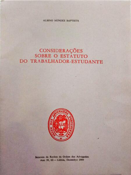 MENDES BAPTISTA. (Albino) CONSIDERAÇÕES SOBRE O ESTATUTO DO TRABALHADOR-ESTUDANTE.