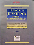 MARÇAL PUJOL. (José Manuel) 25 ANOS DE JURISPRUDÊNCIA SOBRE O CONTRATO DE EMPREITADA.