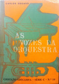 EDGARD. (Carlos) AS VOZES DA ORQUESTRA.