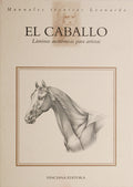 CABALLO (EL). LÁMINAS ANATÓMICAS PARA ARTISTAS.