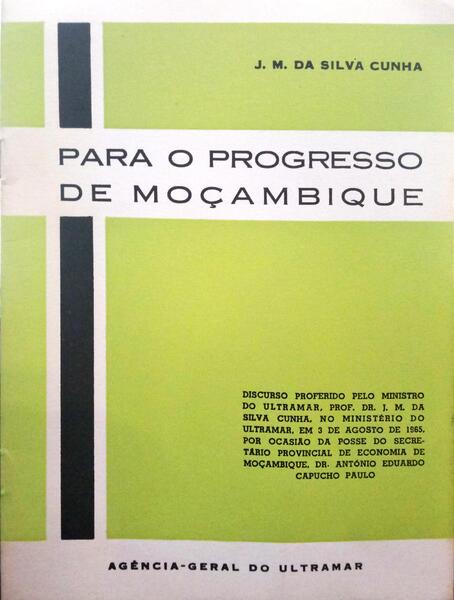 SILVA CUNHA. (J. M. da) PARA O PROGRESSO DE MOÇAMBIQUE.