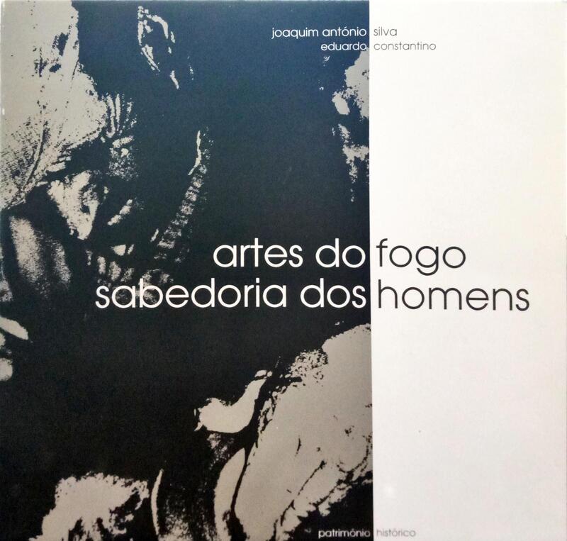 SILVA. (Joaquim António) e Eduardo Constantino. ARTES DO FOGO, SABEDORIA DOS HOMENS: UMA OLARIA TRADICIONAL DO CONCELHO DE ÓBIDOS.