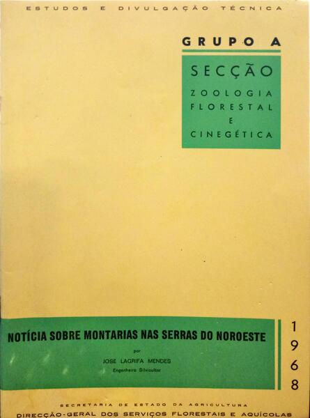 LAGRIFA MENDES. (José) NOTÍCIA SOBRE MONTARIAS NAS SERRAS DO NOROESTE.
