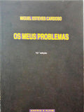 ESTEVES CARDOSO. (Miguel) OS MEUS PROBLEMAS. [10.ª EDIÇÃO]