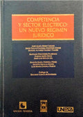 NEBOT LOZANO. (José María) et al. COMPETENCIA Y SECTOR ELECTRICO: UN NUEVO REGIMEN JURIDICO.