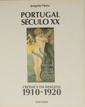 PORTUGAL XX: CRÓNICA EM IMAGENS 1910-1920.