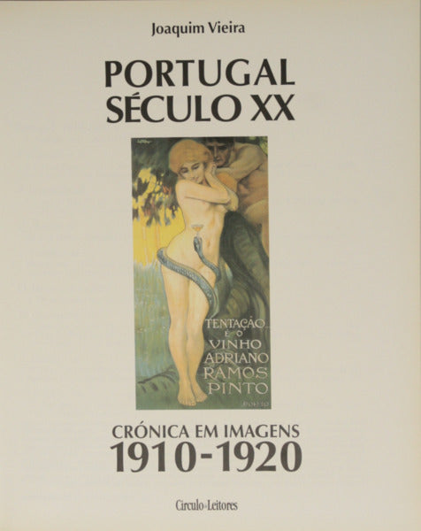 PORTUGAL XX: CRÓNICA EM IMAGENS 1910-1920.