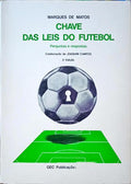 MATOS. (Marques de) CHAVE DAS LEIS DO FUTEBOL.
