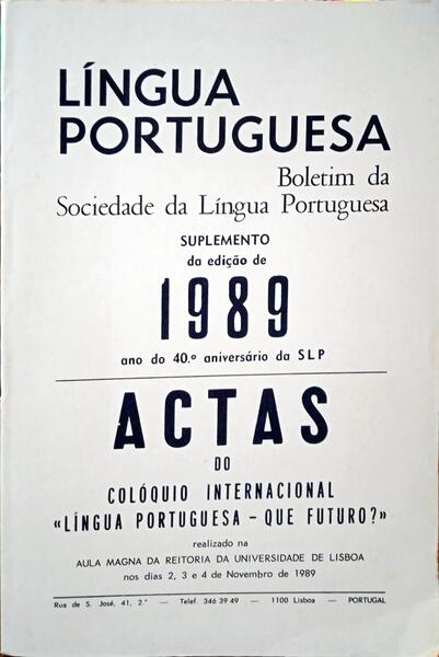 COLÓQUIO INTERNACIONAL: LÍNGUA PORTUGUESA - QUE FUTURO?