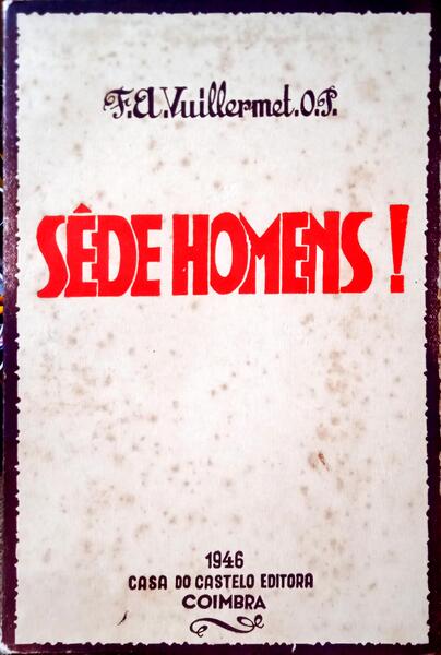 VUILLERMET. (F. A.) SÊDE HOMENS!