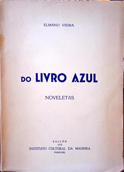 DO LIVRO AZUL. NOVELETAS.