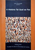 ENCARNAÇÃO. (José de) A HISTÓRIA TAL QUAL SE FAZ.