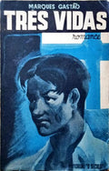 MARQUES GASTÃO. (Manuel) TRÊS VIDAS.