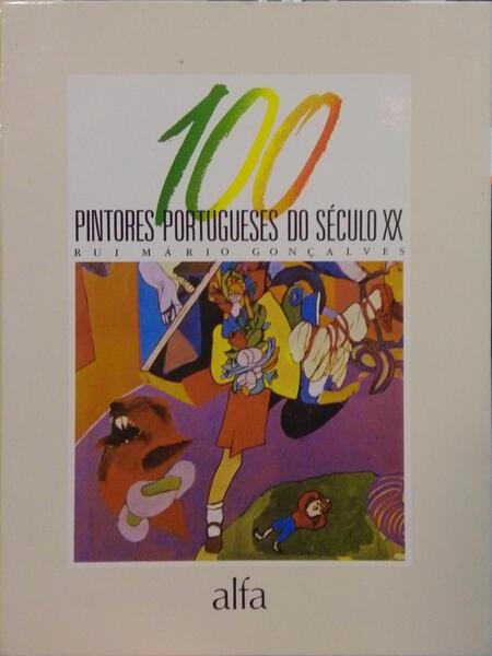 GONÇALVES. (Rui Mário) 100 PINTORES PORTUGUESES DO SÉCULO XX. [1986]
