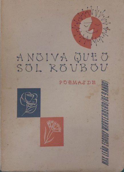 ESAGUY WARTENBERG. (Max Leão) A NOIVA QUE O SOL ROUBOU.