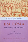 CARCOPINO. (Jérôme) A VIDA QUOTIDIANA EM ROMA NO APOGEU DO IMPÉRIO.