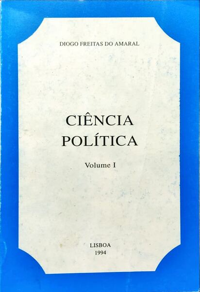 FREITAS DO AMARAL. (Diogo) CIÊNCIA POLÍTICA. [3 VOLS.]