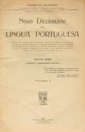 CÂNDIDO DE FIGUEIREDO. (António Pereira) NOVO DICCIONÁRIO DA LÍNGUA PORTUGUESA. [2 VOLS. 3.ª EDIÇÃO]