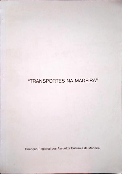 FERNANDES. (Julieta Maria R. V.) e outros. OS TRANSPORTES NA MADEIRA.