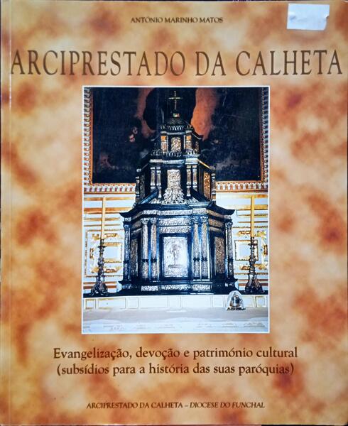 MARINHO MATOS. (António) ARCIPRESTADO DA CALHETA.