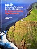 TEIXEIRA DE AGUILAR. (J.) e Filipe Jorge FARÓIS DA MADEIRA, PORTO SANTO, DESERTAS E SELVAGENS. THE MADEIRA ARCHIPELAGO LIGHTHOUSES.