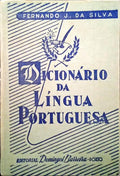 SILVA. (Fernando J. da) DICIONÁRIO DA LÍNGUA PORTUGUESA. [3.ª EDIÇÃO]