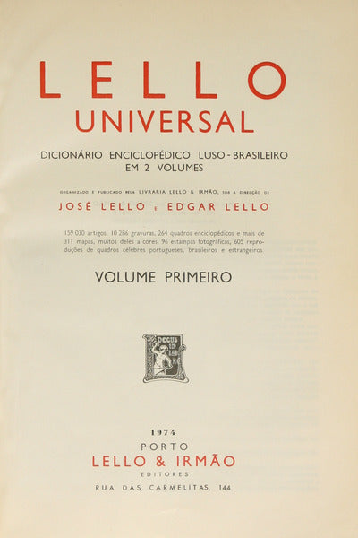LELLO. (José) e Edgar Lello. LELLO UNIVERSAL. DICIONÁRIO ENCICLOPÉDICO LUSO-BRASILEIRO. [1974]