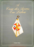 ENES. (Carlos) A CASA DOS AÇORES EM LISBOA.