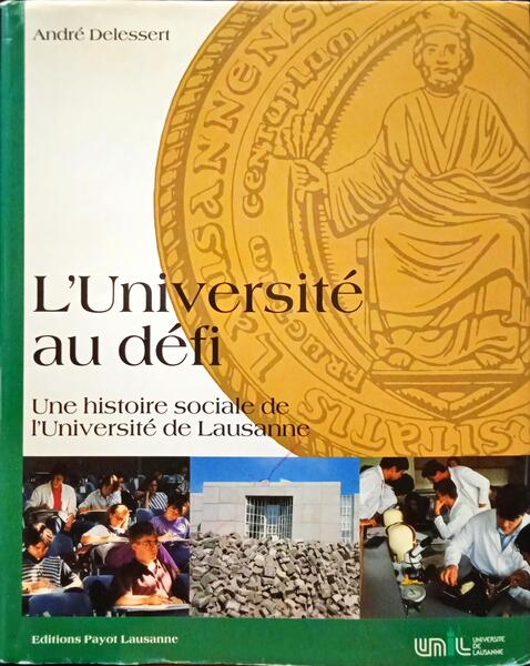 DELESSERT. (André) L'UNIVERSITÉ AU DÉFI.