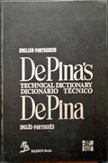 PINA ARAÚJO. (Avelino de) DE PINA'S TECHNICAL DICTIONARY. DICIONÁRICO TÉCNICO DE PINA. [VOL. I]
