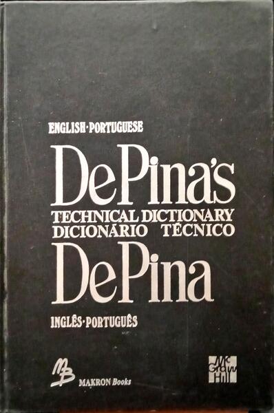 PINA ARAÚJO. (Avelino de) DE PINA'S TECHNICAL DICTIONARY. DICIONÁRICO TÉCNICO DE PINA. [VOL. I]