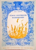 SERRÃO. (Joel) TEMAS HISTÓRICOS MADEIRENSES.