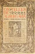 MALHEIRO DIAS. (Carlos) OS TELLES DE ALBERGARIA. [2.ª EDIÇÃO - ENCADERNADO]