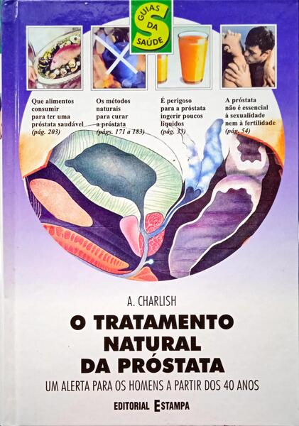 CHARLISH. (A.) O TRATAMENTO NATURAL DA PRÓSTATA.