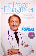 PÓVOAS. (Fernando) O PRAZER DE EMAGRECER. [2.ª EDIÇÃO]