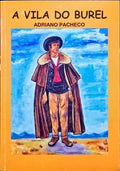 PACHECO. (Adriano) A VILA DO BUREL.